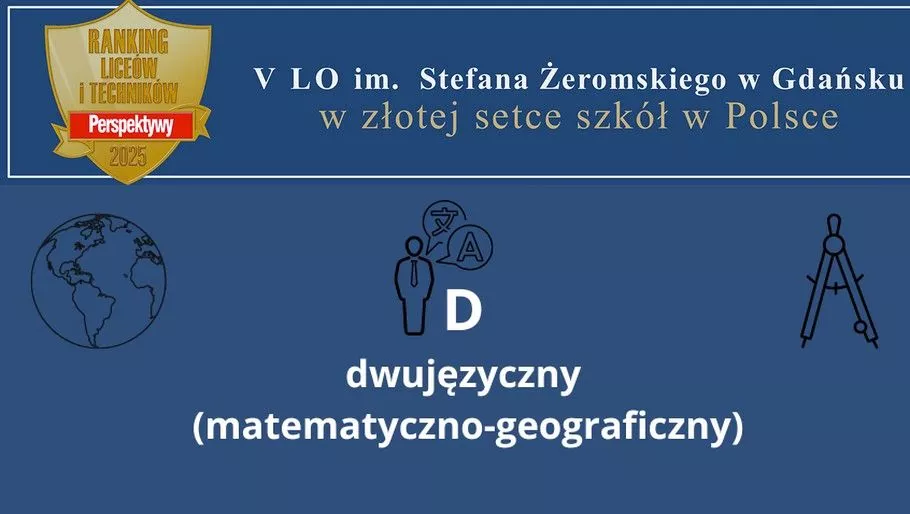 Klasa dwujęzyczna z matematyką i geografią w V LO im. Stefana Żeromskiego w Gdańsku